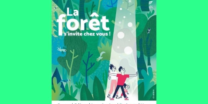 La forêt s’invite chez vous