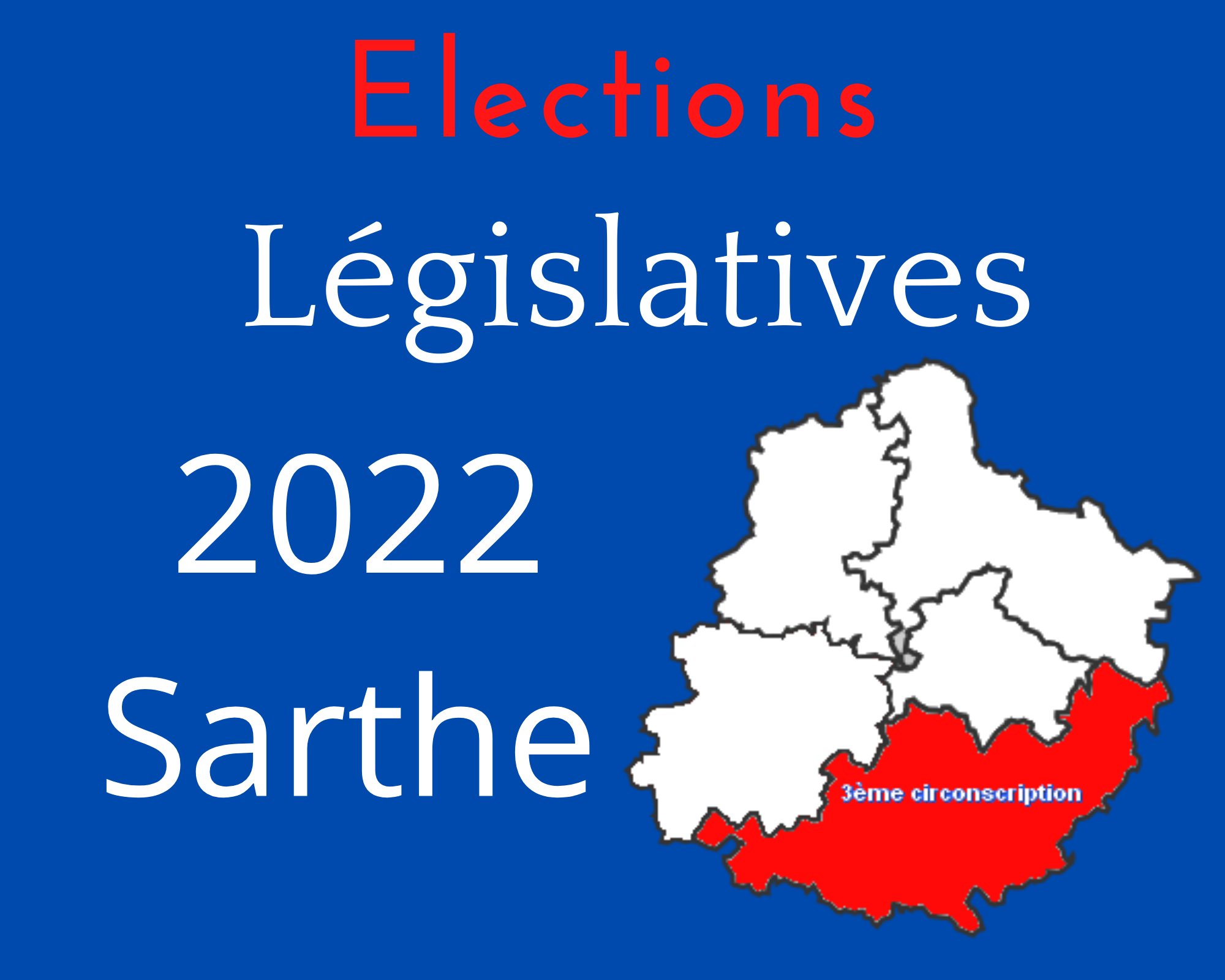 Quel est le résultat du 1er tour des élections législatives dans la 3ème circonscription de la Sarthe ?
